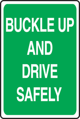 Safety Sign: Buckle Up And Drive Safely 18" x 12" Dura-Plastic 1/Each - MVHR455XT