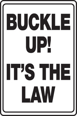 Safety Sign: Buckle Up! - It's the Law 18" x 12" Accu-Shield 1/Each - MVHR457XP