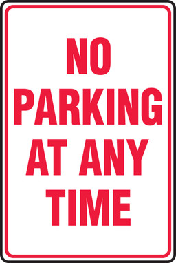 Safety Sign: No Parking At Any Time 18" x 12" Adhesive Vinyl 1/Each - MVHR459VS