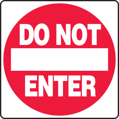 Safety Sign: Do Not Enter 12" x 12" Dura-Plastic 1/Each - MVHR480XT