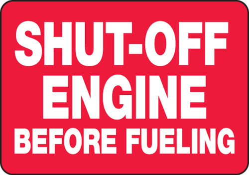Safety Sign: Shut-Off Engine Before Fueling 7" x 10" Adhesive Vinyl 1/Each - MVHR501VS