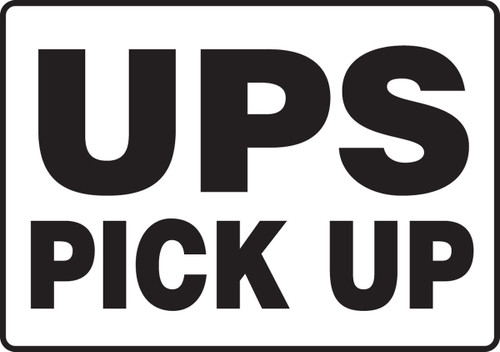 Safety Sign: UPS Pick Up 14" x 20" Adhesive Vinyl 1/Each - MVHR506VS