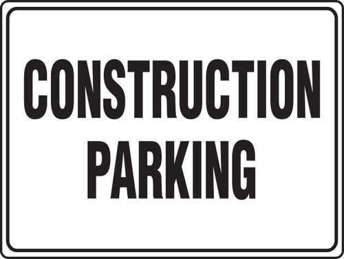 Safety Sign Construction Parking 10" x 14" Dura-Fiberglass 1/Each - MVHR511XF