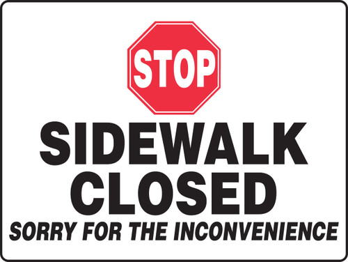 BIGSigns Sidewalk Closed: Sorry For The Inconvenience (24L x 36W) 24" x 36" Plastic 1/Each - MVHR512VP