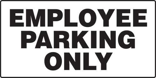 Parking Sign: Employee Parking Only 12" x 24" Plastic 1/Each - MVHR541VP