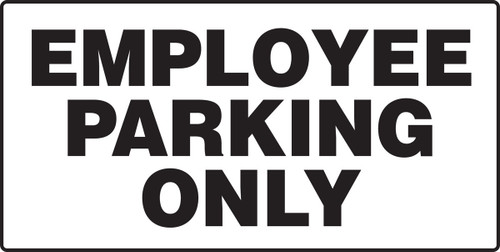 Parking Sign: Employee Parking Only 12" x 24" Dura-Fiberglass 1/Each - MVHR541XF