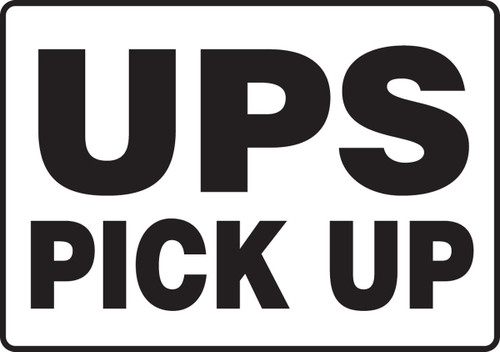 Safety Sign: UPS Pick Up 10" x 14" Aluminum 1/Each - MVHR549VA
