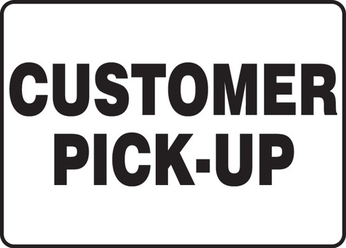 Safety Sign: Customer Pick-Up 10" x 14" Plastic 1/Each - MVHR573VP