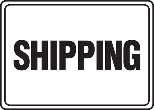 Safety Sign: Shipping 10" x 14" Adhesive Vinyl 1/Each - MVHR576VS