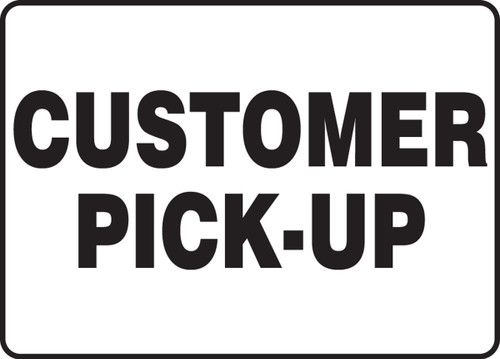 Safety Sign: Customer Pick-Up 14" x 20" Dura-Plastic 1/Each - MVHR584XT