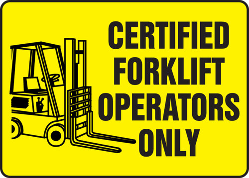 Safety Sign: Certified Forklift Operators Only 10" x 14" Plastic 1/Each - MVHR599VP