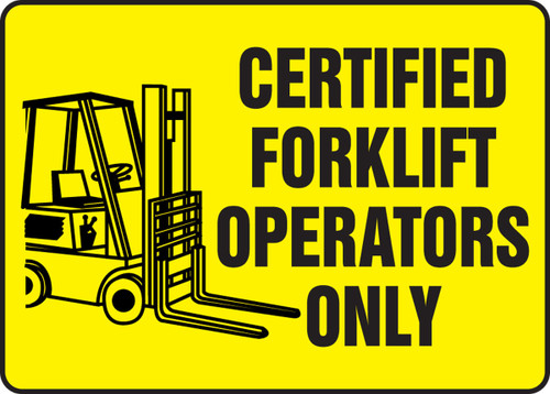 Safety Sign: Certified Forklift Operators Only 10" x 14" Adhesive Vinyl 1/Each - MVHR599VS