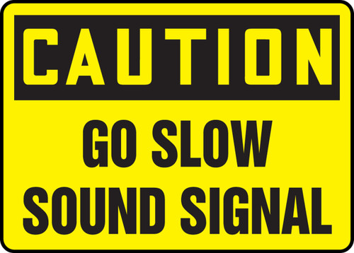 OSHA Caution Safety Sign: Go Slow - Sound Signal 14" x 20" Adhesive Vinyl 1/Each - MVHR609VS