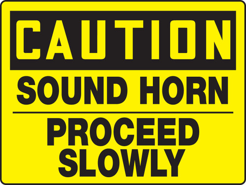 OSHA Caution Safety Sign: Sound Horn - Proceed Slowly 10" x 14" Adhesive Vinyl - MVHR612VS