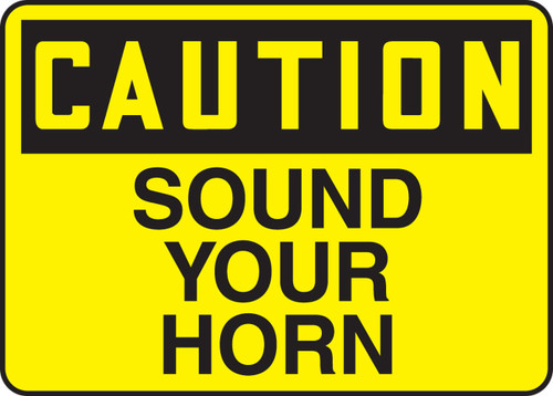 OSHA Caution Sign: Sound Your Horn 10" x 14" Adhesive Vinyl 1/Each - MVHR618VS