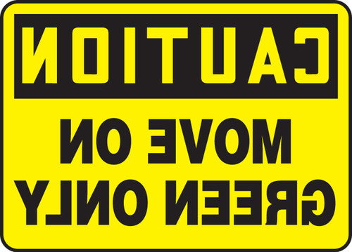 OSHA Caution Safety Sign: Move Only On Green 14" x 20" Dura-Fiberglass 1/Each - MVHR635XF
