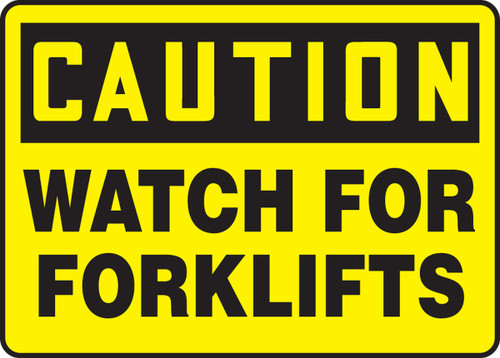 OSHA Caution Safety Label: Watch For Forklifts 10" x 14" Plastic 1/Each - MVHR659VP