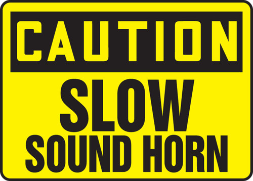 OSHA Caution Safety Sign: Slow - Sound Horn 10" x 14" Dura-Fiberglass 1/Each - MVHR672XF