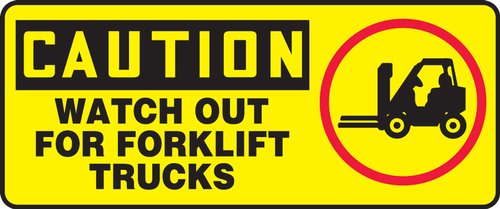 OSHA Caution Safety Sign: Watch Out For Forklift Trucks 7" x 17" Aluminum 1/Each - MVHR689VA