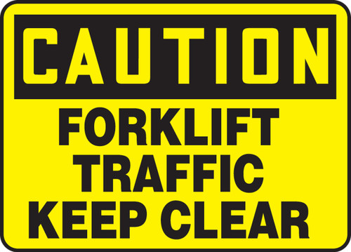 OSHA Caution Safety Sign: Forklift Traffic - Keep Clear 10" x 14" Adhesive Dura-Vinyl 1/Each - MVHR694XV