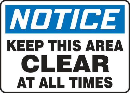 OSHA Notice Safety Sign: Keep This Area Clear At All Times 10" x 14" Accu-Shield 1/Each - MVHR805XP