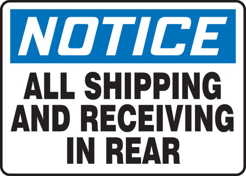 OSHA Notice Safety Sign: All Shipping And Receiving In Rear 10" x 14" Plastic 1/Each - MVHR806VP