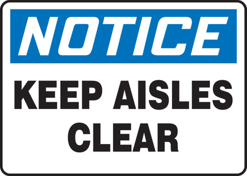 OSHA Notice Safety Sign: Keep Aisles Clear 10" x 14" Adhesive Dura-Vinyl 1/Each - MVHR809XV