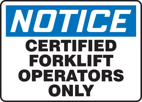 OSHA Notice Safety Sign: Certified Forklift Operators Only 10" x 14" Accu-Shield 1/Each - MVHR821XP