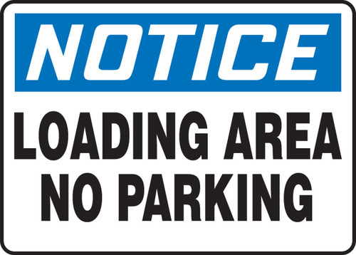 OSHA Notice Safety Sign: Loading Area - No Parking 10" x 14" Dura-Fiberglass 1/Each - MVHR826XF