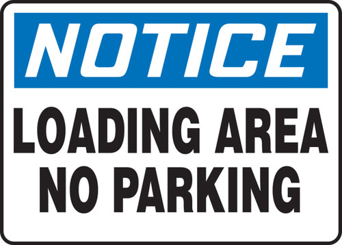 OSHA Notice Safety Sign: Loading Area - No Parking 10" x 14" Aluma-Lite 1/Each - MVHR826XL
