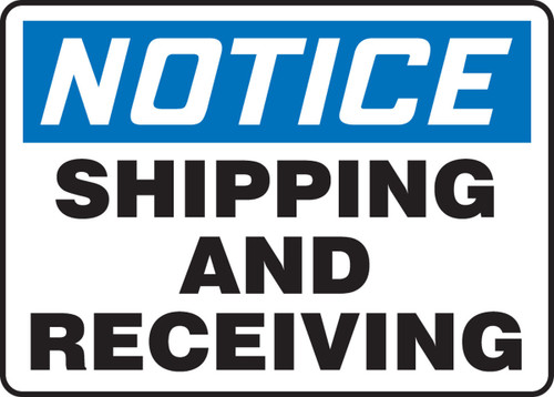 OSHA Notice Sign: Shipping and Receiving 7" x 10" Aluma-Lite 1/Each - MVHR833XL