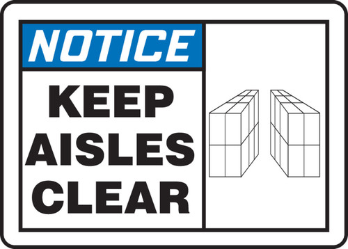 OSHA Notice Safety Sign: Keep Aisles Clear 7" x 10" Adhesive Vinyl 1/Each - MVHR835VS