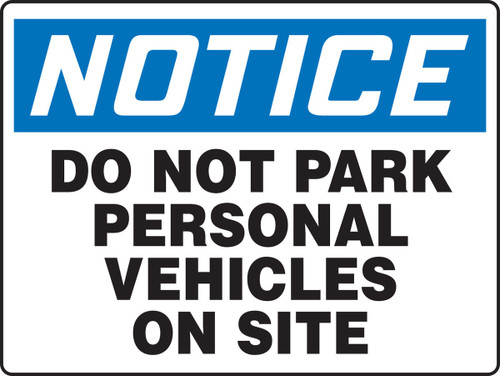 BIGSigns Notice: Do Not Park Personal Vehicles On Site 24" x 36" Plastic 1/Each - MVHR836VP