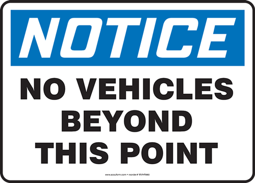 OSHA Notice Sign: No Vehicles Beyond This Point 10" x 14" Plastic 1/Each - MVHR860VP