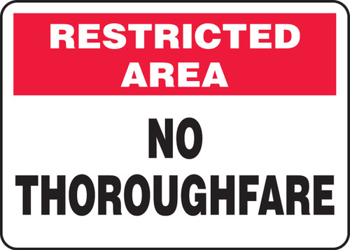 Restricted Area Safety Sign: No Thoroughfare 10" x 14" Dura-Fiberglass 1/Each - MVHR901XF