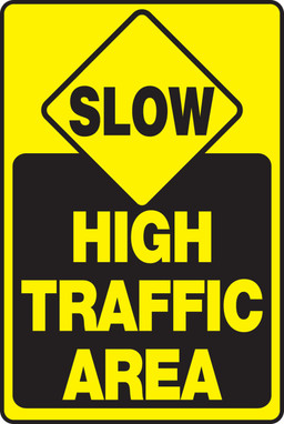 Safety Sign: Slow - High Traffic Area 18" x 12" Dura-Fiberglass 1/Each - MVHR912XF