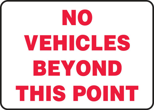 Safety Sign: No Vehicles Beyond This Point 10" x 14" Adhesive Dura-Vinyl 1/Each - MVHR927XV