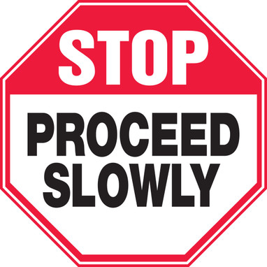 Safety Sign: Stop - Proceed Slowly 12" Octagon Aluminum 1/Each - MVHR931VA