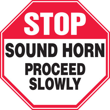 Safety Sign: Stop - Sound Horn - Proceed Slowly 18" Octagon Adhesive Dura-Vinyl 1/Each - MVHR946XV