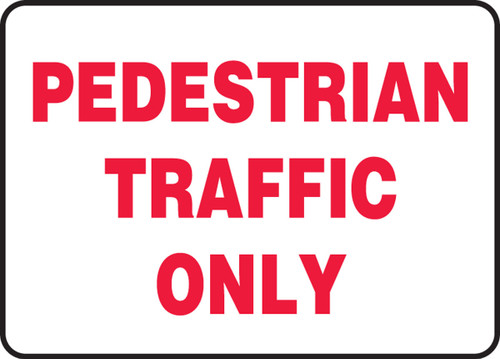 Safety Sign: Pedestrian Traffic Only 14" x 20" Adhesive Vinyl 1/Each - MVHR951VS