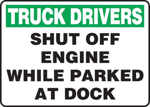 Truck Drivers Safety Sign: Shut Off Engine While Parked At Dock 10" x 14" Plastic 1/Each - MVHR952VP