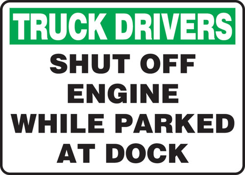 Truck Drivers Safety Sign: Shut Off Engine While Parked At Dock 10" x 14" Aluma-Lite 1/Each - MVHR952XL