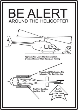 Be Alert Around The Helicopter- Heliport Sign 24" x 18" Adhesive Vinyl 1/Each - MVTR501VS