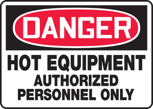 OSHA Danger Safety Sign: Hot Equipment - Authorized Personnel Only 10" x 14" Accu-Shield 1/Each - MWLD002XP