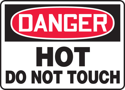 OSHA Danger Safety Sign: Hot - Do Not Touch 10" x 14" Aluminum 1/Each - MWLD112VA