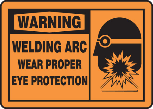 OSHA Warning Safety Sign: Welding Arc - Wear Proper Eye Protection 10" x 14" Plastic 1/Each - MWLD302VP