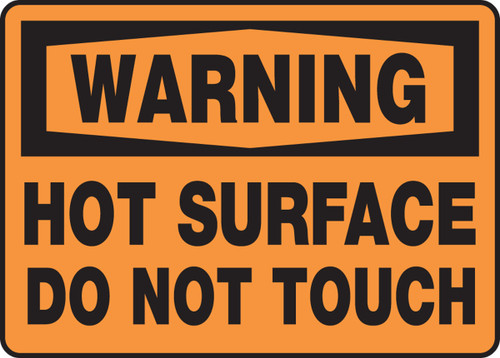 OSHA Warning Safety Sign: Hot Surface - Do Not Touch 10" x 14" Plastic 1/Each - MWLD306VP