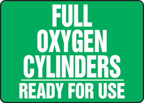 Cylinder & Compressed Gas Sign: Full Oxygen Cylinders - Ready For Use 10" x 14" Dura-Plastic 1/Each - MWLD504XT