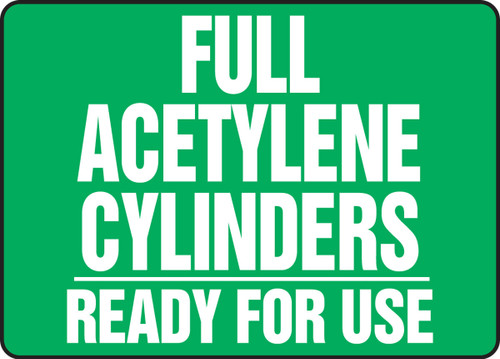 Cylinder & Compressed Gas Sign: Full Acetylene Cylinders - Ready For Use 10" x 14" Plastic 1/Each - MWLD520VP
