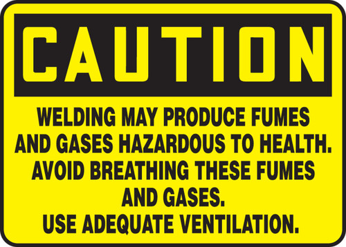 OSHA Caution Safety Sign: Welding May Produce Fumes And Gases Hazardous To Health - Avoid Breathing These Fumes And Gases - Use Adequate Ventilation 10" x 14" Dura-Fiberglass 1/Each - MWLD612XF